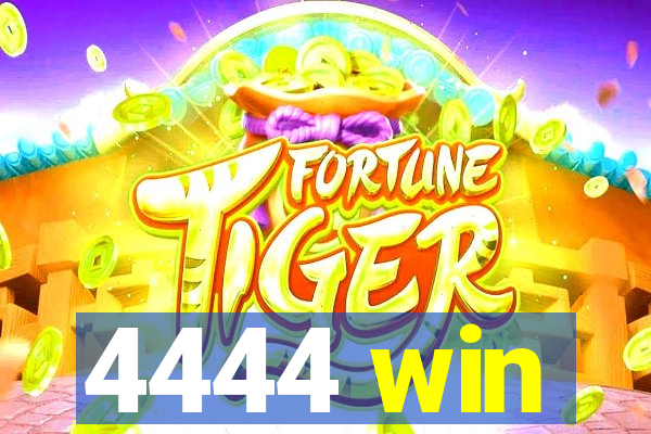 4444 win